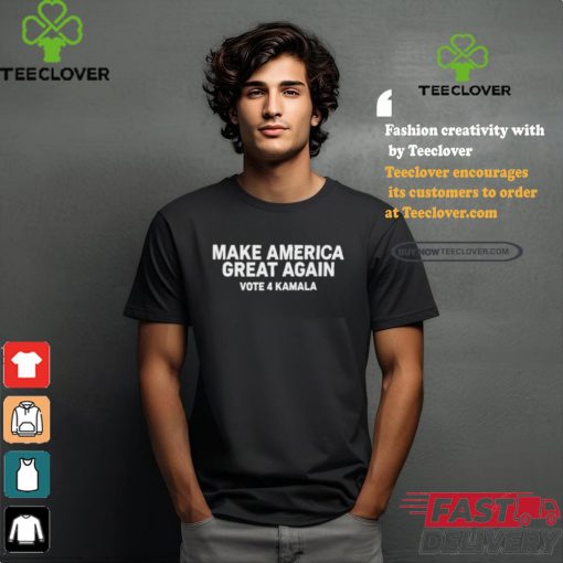 Make America Great Again Vote 4 Kamala Shirt