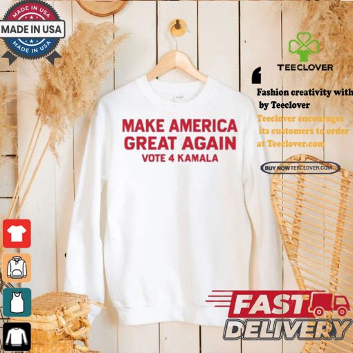 Make America Great Again Vote 4 Kamala T shirt