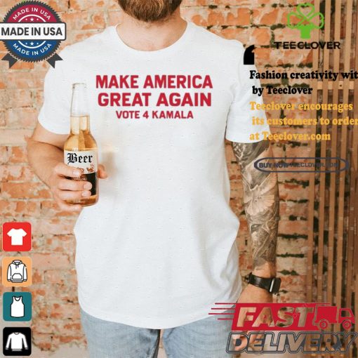Make America Great Again Vote 4 Kamala T shirt