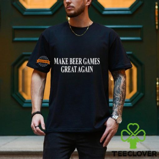 Make Beer Games Great Again Shirts