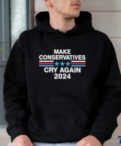 Make Conservatives Cry Again 2024 Shirt 1 Make Conservatives Cry Again 2024 Shirt