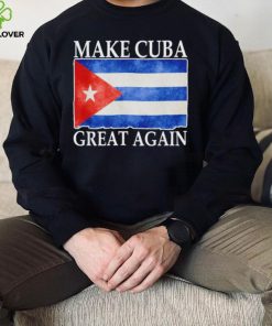 Make Cuba Great Again Cuban Flag Vintage T Shirt 3 Make Cuba Great Again Cuban Flag Vintage T Shirt