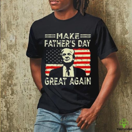 Make FatherS Day Great Again Dad Ltsp Shirt