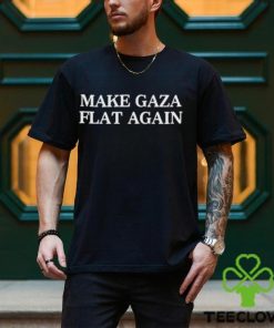 Make Gaza Flat Again Shirt