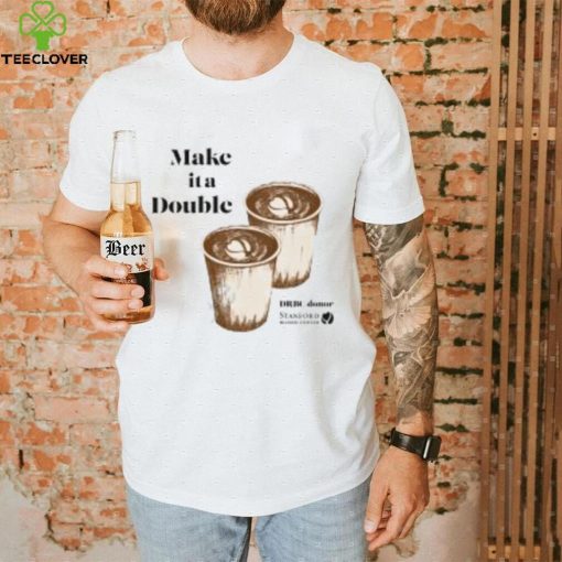 Make It A Double hoodie, sweater, longsleeve, shirt v-neck, t-shirt