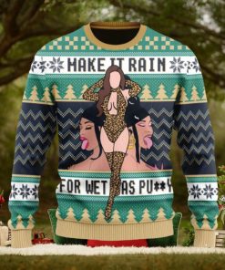 Make It Rain For Wet AS Puy Ugly Christmas Sweater Christmas Gift For Men And Women