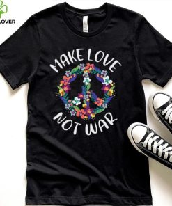 Make Love Not War T Shirt