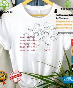 Make Me Mad Lain Shirt