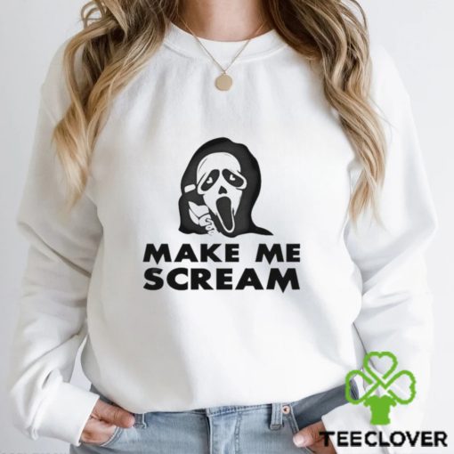 Make Me Scream Shirt