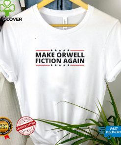 Make Orwell fiction again Classic T shirt