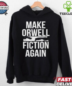 Make Orwell fiction again text shirt