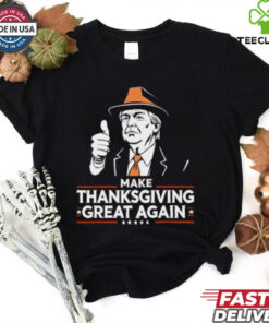 Make Thanksgiving Great Again Trump T Shirt