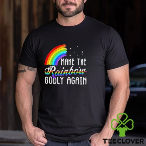 Make The Rainbow Godly Again Lgbt Flag Gay Pride T Shirt
