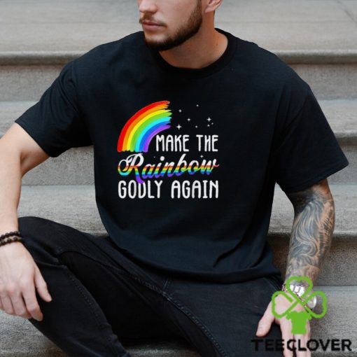 Make The Rainbow Godly Again Lgbt Flag Gay Pride T Shirt