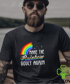 Make The Rainbow Godly Again Lgbt Flag Gay Pride T Shirt