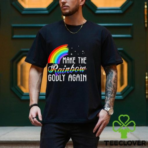 Make The Rainbow Godly Again Lgbt Flag Gay Pride T Shirt
