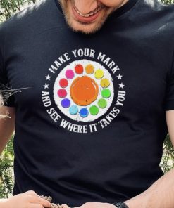 Make Your Mark And See Where It Takes You Dot Day Shirt