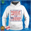 Makeup artists for Trump keeping America great 2022 hoodie, sweater, longsleeve, shirt v-neck, t-shirt tee