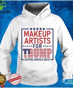 Makeup artists for Trump keeping America great 2022 shirt tee