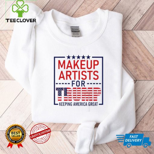 Makeup artists for Trump keeping America great 2022 hoodie, sweater, longsleeve, shirt v-neck, t-shirt tee