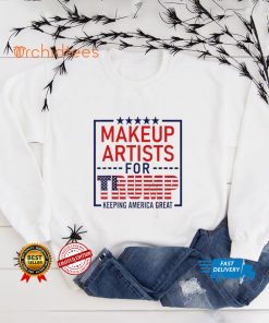 Makeup artists for Trump keeping America great 2022 hoodie, sweater, longsleeve, shirt v-neck, t-shirt tee