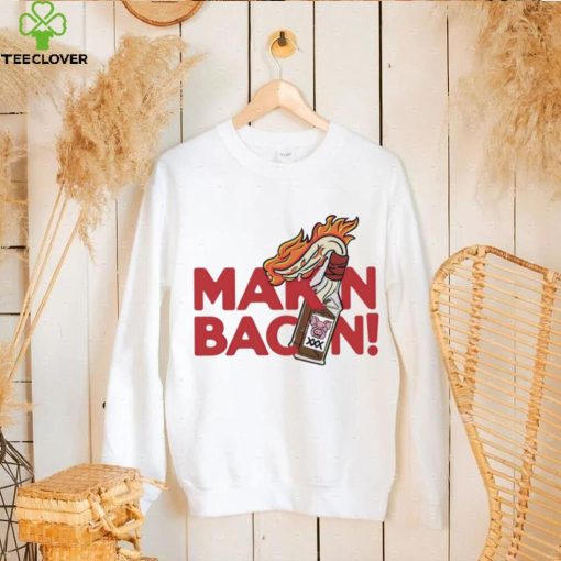 Makin Bacon art hoodie, sweater, longsleeve, shirt v-neck, t-shirt