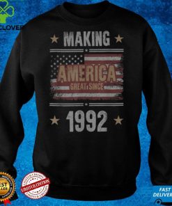 Making America Great T Shirts SInce 1992 30th Birthday T Shirt