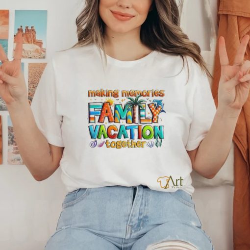Making Memories Family Vacation Summer Beach Vibes Shirt