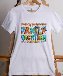 Making Memories Family Vacation Summer Beach Vibes Shirt