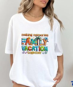Making Memories Family Vacation Summer Beach Vibes Shirt