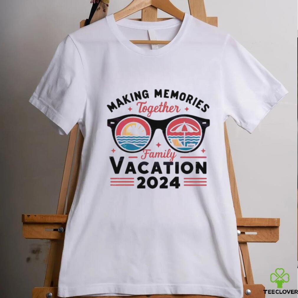 Making Memories Together Family Vacation 2024 Summer Vibes Shirt Making Memories Together Family Vacation 2024 Summer Vibes Shirt