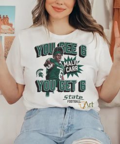 Maliq Carr Homecoming Michigan State Spartans You See 6 You Get 6 shirt 3 Maliq Carr Homecoming Michigan State Spartans You See 6 You Get 6 shirt
