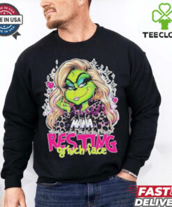 Mama Because I Have Resting Grinch Face Shirt