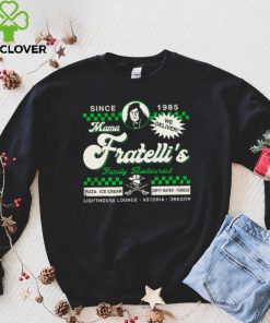 Mama Fratellis Restaurant The Gonies hoodie, sweater, longsleeve, shirt v-neck, t-shirt