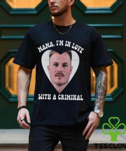 Mama Im In Love With A Criminal Zach Bryan Mugshot Shirt