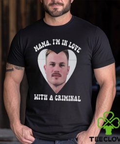 Mama Im In Love With A Criminal Zach Bryan Mugshot Shirt 3 Mama Im In Love With A Criminal Zach Bryan Mugshot Shirt