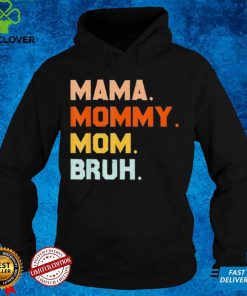 Mama Mommy Mom Bruh Mommy And Me Mom shirt