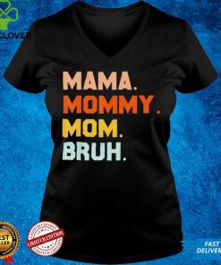 Mama Mommy Mom Bruh Mommy And Me Mom shirt 1 Mama Mommy Mom Bruh Mommy And Me Mom shirt