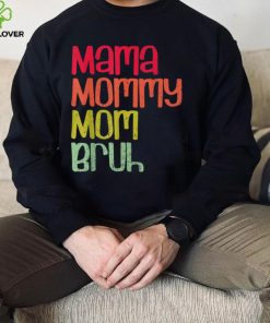 Mama Mommy Mom Bruh T Shirt 3 Mama Mommy Mom Bruh T Shirt