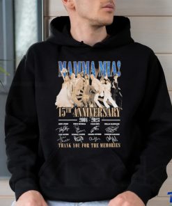 Mamma Mia 15th Anniversary 2008 2023 Thank You For The Memories Signatures Shirt