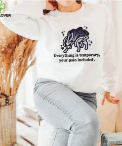 Mamono World Everything Is Temporary Your Pain Included Shirt