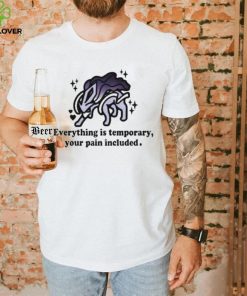 Mamono World Everything Is Temporary Your Pain Included Shirt