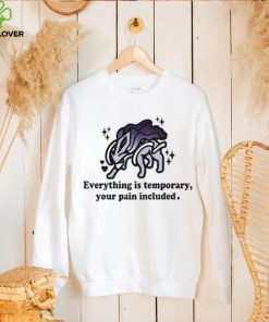 Mamono World Everything Is Temporary Your Pain Included Shirt