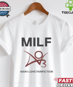 Man I Love Fanfiction Shirt