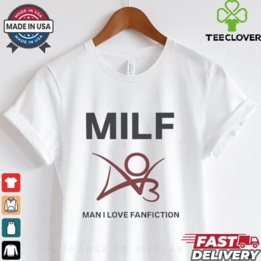 Man I Love Fanfiction Shirt