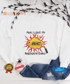 Man I Love My Brother In Christ T Shirts