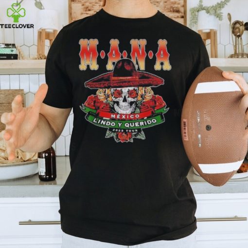 Mana Mexico Lindo Y Querido Shirt