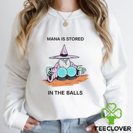 Mana is stored in the balls hoodie, sweater, longsleeve, shirt v-neck, t-shirt