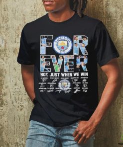 Manchester City Forever Fan Not Just When We Win Football Team T Shirt