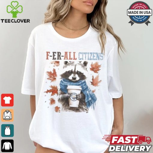 Manchester City Raccoon Fan F er all Gunners In Fall Season T hoodie, sweater, longsleeve, shirt v-neck, t-shirt